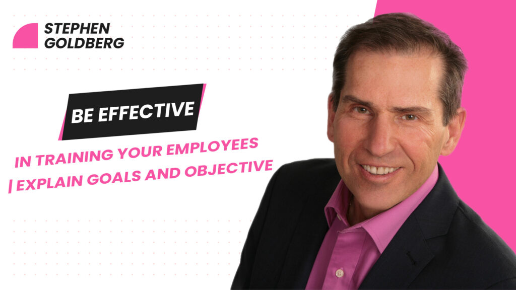 be-effective-in-training-your-employees-explain-goals-and-objective